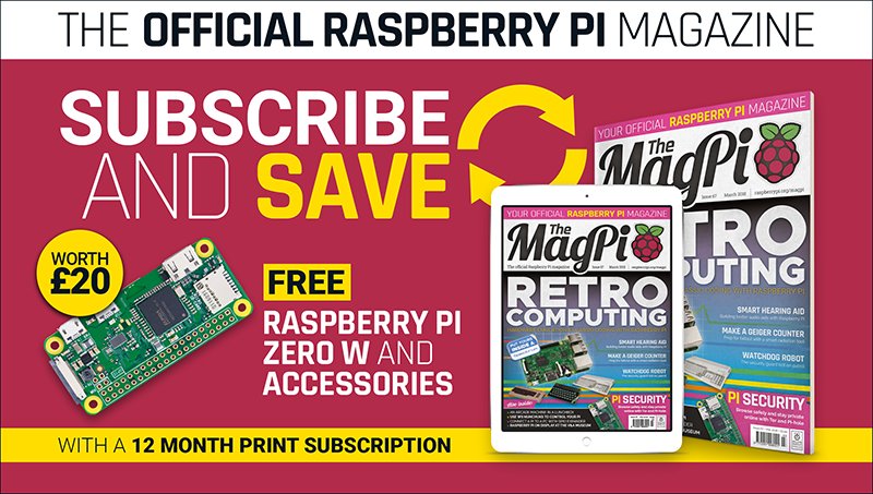  You can also still subscribe to an entire year of The MagPi!